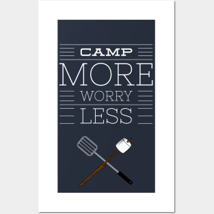 CAMP MORE WORRY LESS Posters and Art